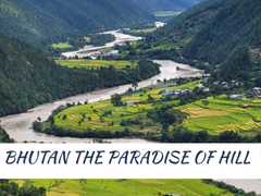 BHUTAN THE PARADISE OF HILL 