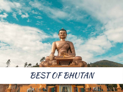 BEST OF BHUTAN